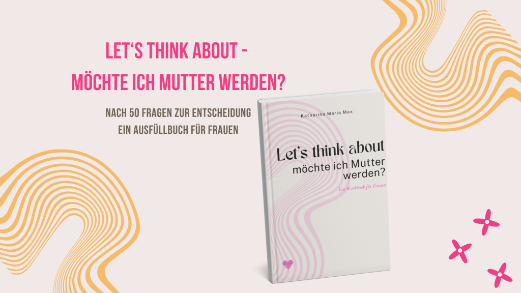 Möchte ich Mutter werden Workbook